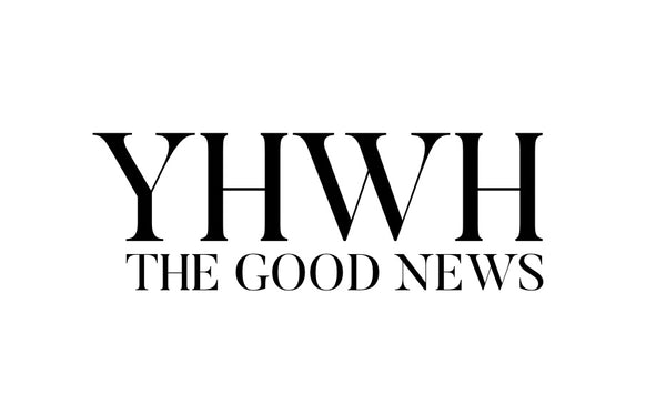 YHWH THE GOOD NEWS