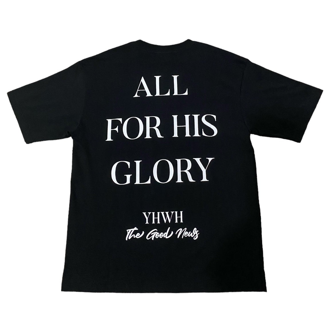 ALL FOR HIS GLORY TEE - BLACK